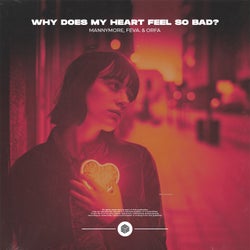 Why Does My Heart Feel so Bad? (Extended Mix)