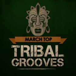March - Top Tribal Grooves