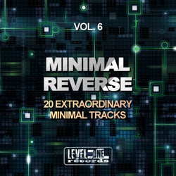 Minimal Reverse, Vol. 6 (20 Extraordinary Minimal Tracks)