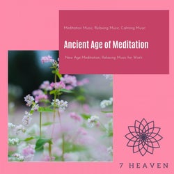 Ancient Age Of Meditation (Meditation Music, Relaxing Music, Calming Music, New Age Meditation, Relaxing Music For Work)