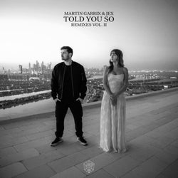 Told You So (Extended Remixes Vol. 2)