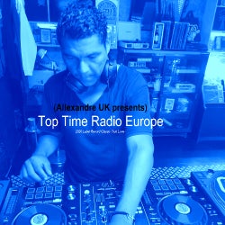 Allexandre UK presents ,Top Time Radio Europa