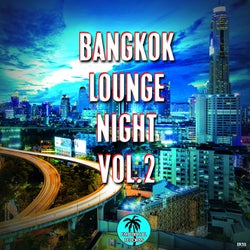 Bangkok Lounge Night, Vol. 2