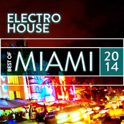 Best Of Miami: Electro House