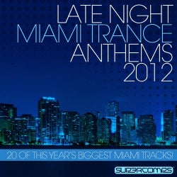 Late Night Miami Trance Anthems 2012