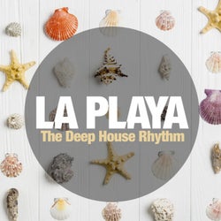 La Playa, the Deep House Rhythm