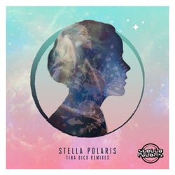 Stella Polaris (Tina Dico Remixes)