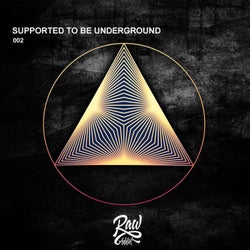 Supported To Be Underground Techno Selection 002