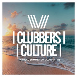 Clubbers Culture: Tropical Summer Of Quarantine