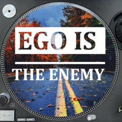 EGO (is the enemy)