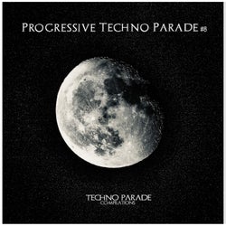Progressive Techno Parade #8