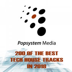 Popsystem Media 200 of the Best Tech House Tracks in 2018