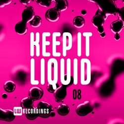 Keep It Liquid, Vol. 08