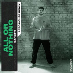 All Or Nothing (Afro House Remix, Extended Version)