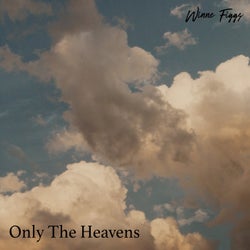 Only The Heavens