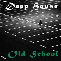 Deep House Old School