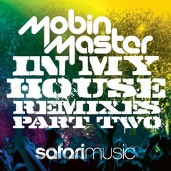 In My House Remixes (Part 2)