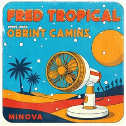 Fred Tropical / Obrint Camins