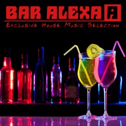 Bar Alexa - Exclusive House Music Selection