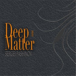 Deep Matter