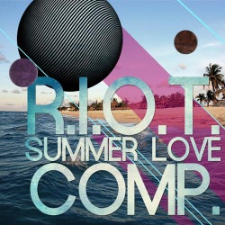 R.I.O.T Summer Love Compilation 2012