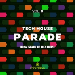 Tech House Parade, Vol. 8 (Ibiza Island Of Tech House)