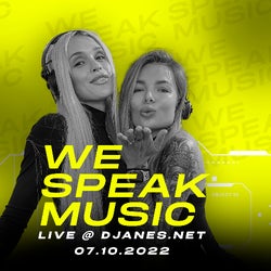WE SPEAK MUSIC - Live @DJanes.net 7.10.2022