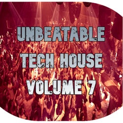 Unbeatable Tech House, Vol.7 (BEST SELECTION OF CLUBBING TECH HOUSE TRACKS)