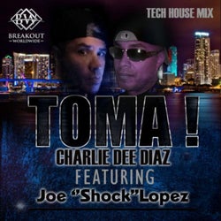 Toma! (feat. Joe Shock Lopez) [Tech House Mix]