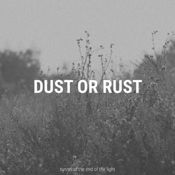 Dust or Rust