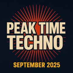Peak Time Techno September 2025