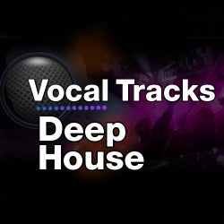 Vocal Tracks: Deep House