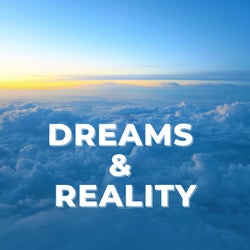 Dreams & Reality