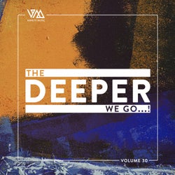 The Deeper We Go... Vol. 30