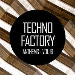 Techno Factory Anthems, Vol.18
