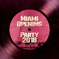 Miami Opening Party 2018