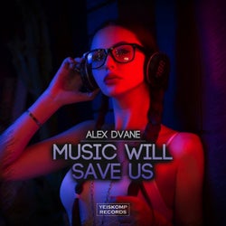 Music Will Save Us