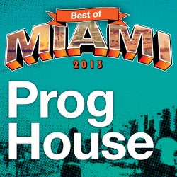 Best Of Miami 2013: Progressive House