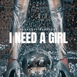 I need a Girl  (Original Mix)