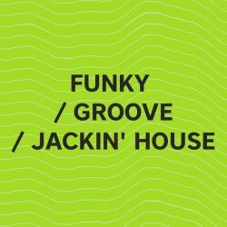 Must Hear Funky/Groove/Jackin' House: April