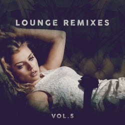 Lounge Remixes, Vol. 5
