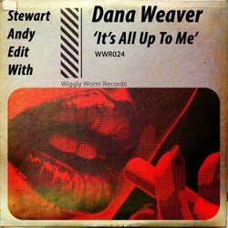 It's All up to Me (feat. Dana Weaver)