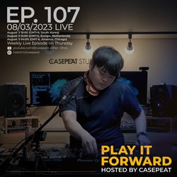 "Play It Forward" Casepeat's Picks Ep. 107