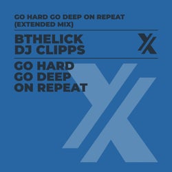 Go Hard Go Deep On Repeat (Extended Mix)