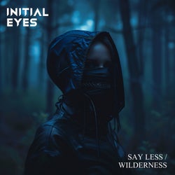 Say Less/Wilderness