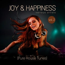 Joy & Happiness (Pure House Tunes), Vol. 2