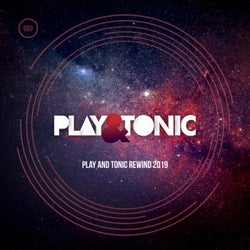 Play And Tonic Rewind 2019