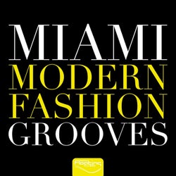 Miami Modern Fashion Grooves