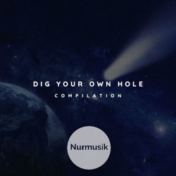 Dig Your Own Hole