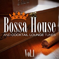 Bossa House And Cocktail Lounge Tunes, Vol.1 (Easy Listening Smooth Grooves)